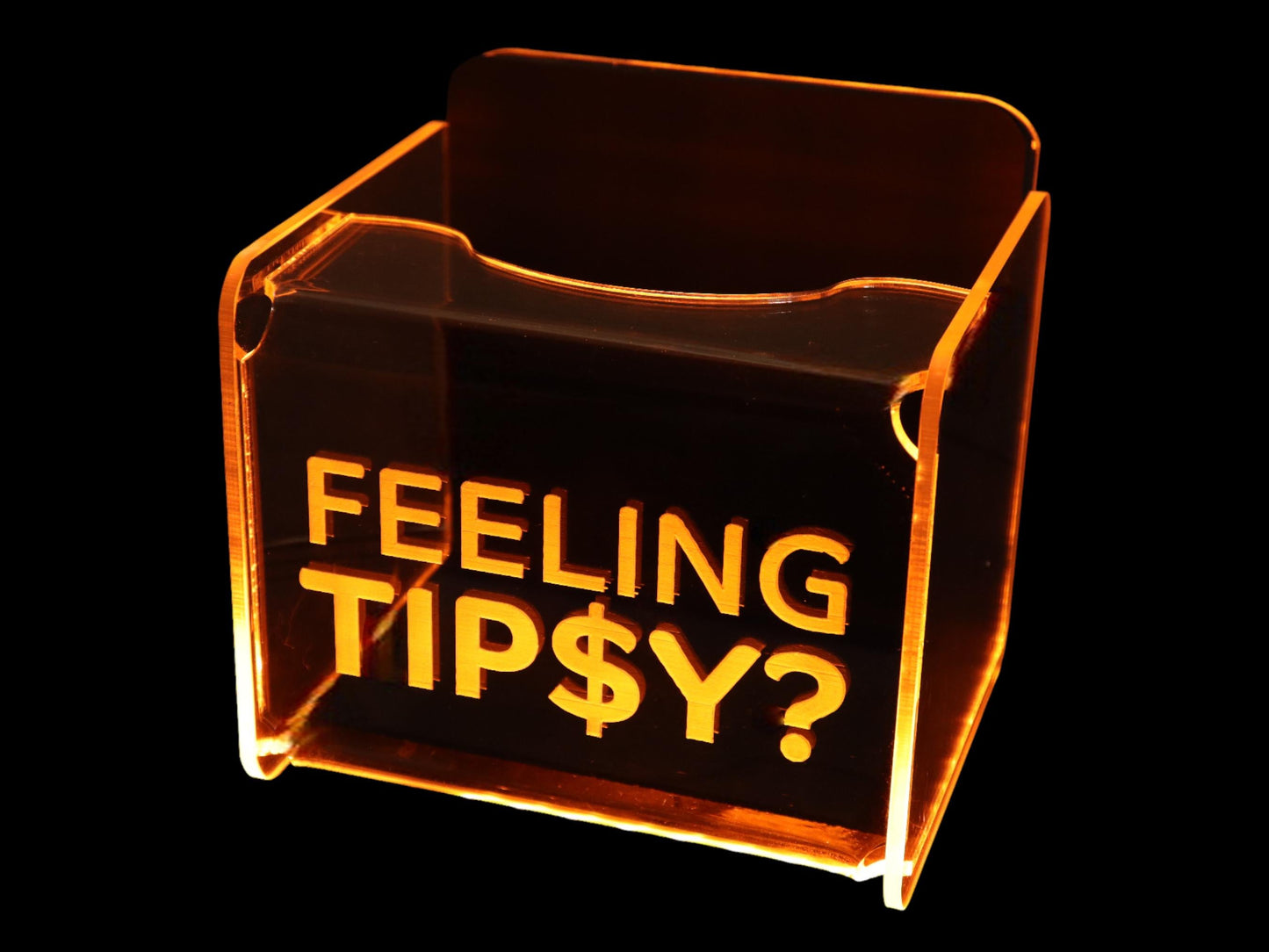 LED Glowing Tip Box- "Feelin' Tipsy Design" - Tip Jar -LED Tip Jar -Light up tip Jar -Musician Tip Jar- Bartender Tip Jar- Made in USA!