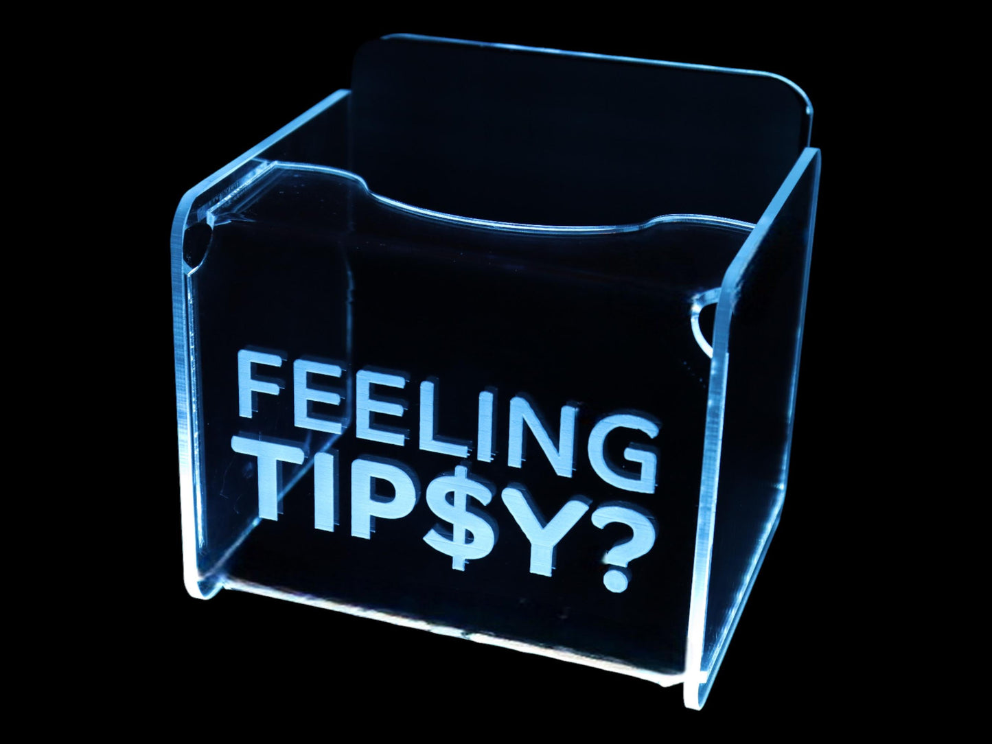 LED Glowing Tip Box- "Feelin' Tipsy Design" - Tip Jar -LED Tip Jar -Light up tip Jar -Musician Tip Jar- Bartender Tip Jar- Made in USA!