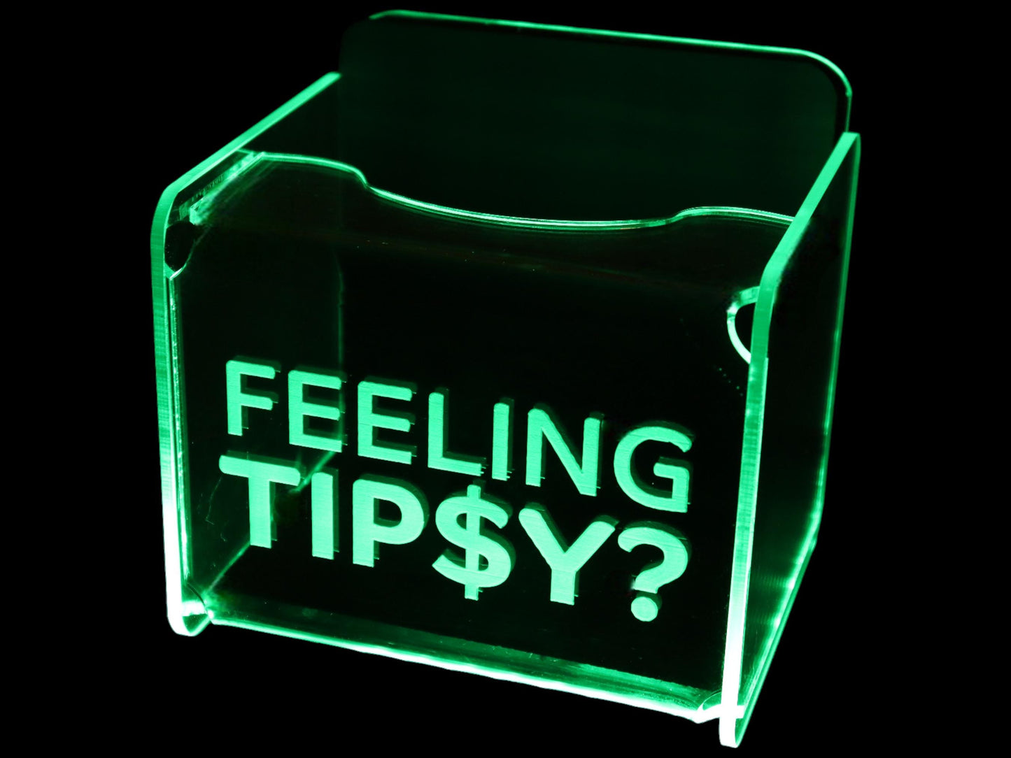 LED Glowing Tip Box- "Feelin' Tipsy Design" - Tip Jar -LED Tip Jar -Light up tip Jar -Musician Tip Jar- Bartender Tip Jar- Made in USA!